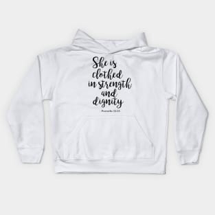 She is clothed in strength and dignity Kids Hoodie